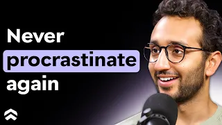 Ali Abdaal: The Productivity Expert on Eradicating Your Procrastination