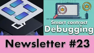 Smart contract debugging course, state channel framework | EatTheBlocks Newsletter #23