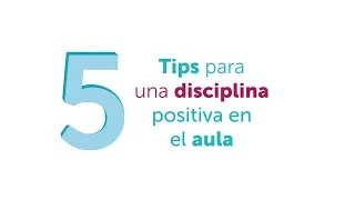 5 tips para una disciplina positiva en el aula.
