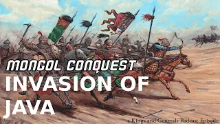 Mongol invasion of Java | Mongol Conquest