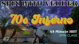 "70s Inferno" 45 Minute HIIT Spin Class