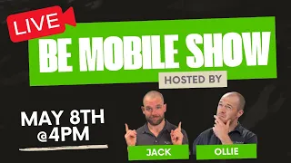 Be Mobile Show (LIVE) - Wednesday May 8th, 2024