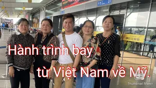 Hành trình bay từ Việt Nam về Mỹ 7/2/2023, thủ tục hải quan bình thường, không có kiểm tra covid 19.