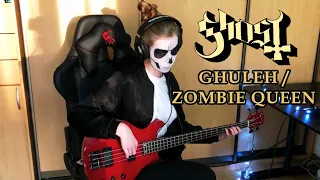 Ghost - Ghuleh / Zombie Queen (Bass Cover)