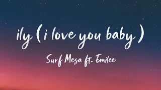 ily (i love you baby) - Surf Mesa ft. Emilee (LYRICS) | Indian Turbo