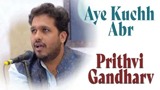 Aaye Kuchh abr | Prithvi Gandharv | Mehdi Hassan | Bazm e Khas