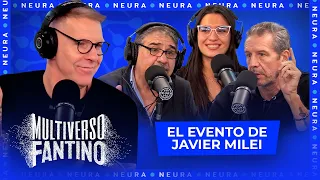 El evento de Javier Milei | Multiverso Fantino - 22/05