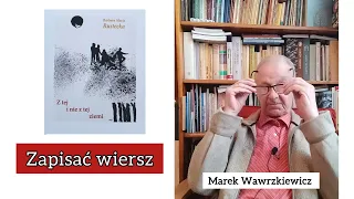 8  Zapisać wiersz, Marek Wawrzkiewicz