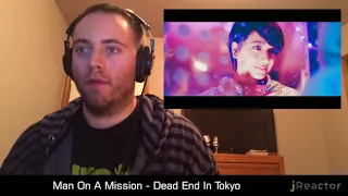 Man On A Mission - Dead End In Tokyo REACTION!