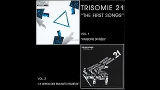 Trisomie 21 - The First Songs (Full Album)