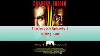 TRASHWATCH EPISODE 5 -- RISING SUN (1993) -- FULL EPISODE