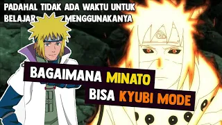 Alasan KENAPA MINATO BISA MENGGUNAKAN KYUBI CHAKRA MODE?