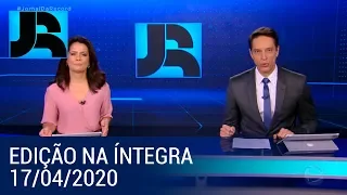 Assista à íntegra do Jornal da Record | 17/04/2020