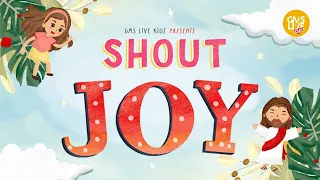 GMS Live Kidz - Shout “Joy!” (Official Lyric Video)