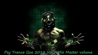 Psy Trance Goa 2019 Vol 7 Mix Master volume