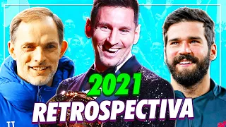 🔥 RETROSPECTIVA 2021 🔥 do futebol EUROPEU!