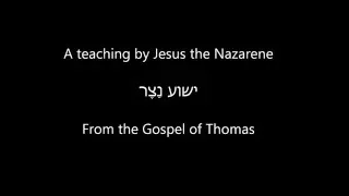 The Secret Teachings of Jesus, 30 AD Gospel of Thomas, the Twin