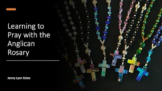 Learning to Pray with the Anglican Rosary