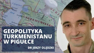 Turkmenistan ma potencjał, żeby zagrozić Rosji | dr Jerzy Olędzki