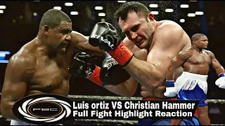 Luis Ortiz VS Christian Hammer Full Fight Highlight Reaction