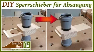 Sperrschieber für Absauganlage einfach und schnell selber bauen | DIY Absaugung für Werkstatt