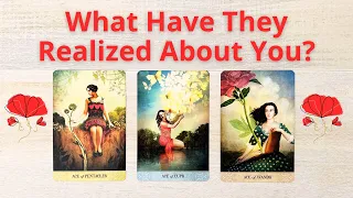 💋WHAT HAVE THEY REALIZED ABOUT YOU? 😍 PICK A CARD 😘 LOVE TAROT READING 🌺 TWIN FLAMES 👫 SOULMATES