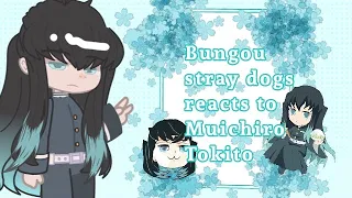 [Bungou stray dogs reacts to Kny](Muichiro Tokito) [2/11] REPOST