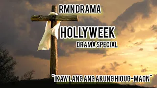 rmn drama holly week drama special   "Ikaw lang ang akung higug-maon"
