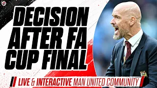 Ten Hag Expected In Charge For FA Cup Final | This NEW INEOS Transfer Approach = 100% Needed