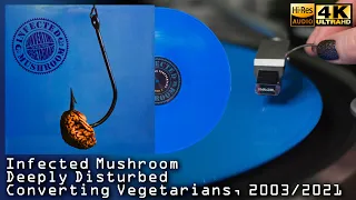 Infected Mushroom - Deeply Disturbed (Converting Vegetarians), 2003 2021 Vinyl video 4K, 24bit/96kHz