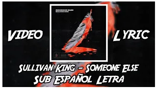 [LYRICS] Sullivan King - Someone Else (Sub Español/English Lyrics) By UK Dubs
