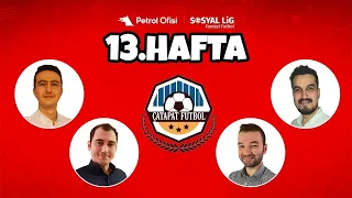 PO SOSYAL LİG 13.HAFTA KADRO VE OYUNCU TAVSİYELERİMİZ