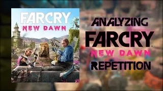 Analyzing Far Cry New Dawn's Repetition - Is Far Cry Boring Now?