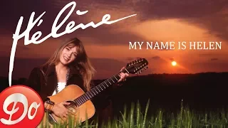 Hélène - My name is Helen (version anglaise de Je m'appelle Hélène)