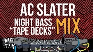 #NightBass "Tape Decks" Live Mix - AC Slater (Audio) | Dim Mak Records