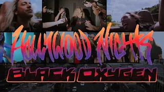 Black Oxygen - Hollywood Nights (Official Music Video)