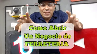 Como Abrir un Negocio de FERRETERIA