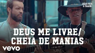 Lucas Reis & Thácio - Deus Me Livre / Cheia De Manias (#semfiltro)