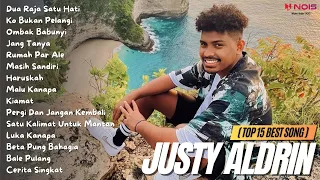 JUSTY ALDRIN (TOP 15 BEST SONG) - Dua Raja Satu Hati | Full Album 2023