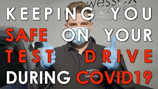 Your TEST DRIVE Procedure During #COVID19 | Keeping You Safe | Wessex Garages