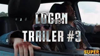 Logan Trailer #3 2017 - Wolverine 3 Trailer - Deutsch Offiziell HD