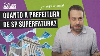 QUANTO A PREFEITURA DE SP SUPERFATURA? | Café com Boulos