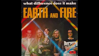 Earth & Fire - What Difference Does It Make (1976)