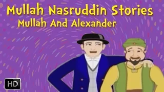 Mullah Nasruddin Stories - Mullah and Alexander