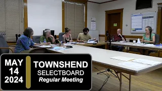 Townshend Selectboard Mtg 5/14/24