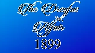 The Dreyfus Affair full film series of 1899