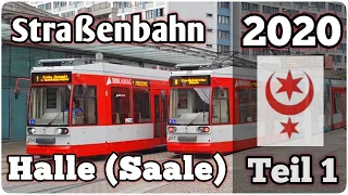 Straßenbahn Halle (Saale) 2020 Teil 1 | HAVAG Halle