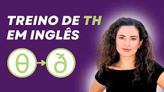 👄 Como Pronúnciar o TH em Inglês 🇺🇸 (Treino de Pronúncia!)