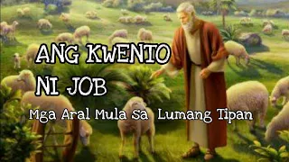 Ang Kwento Ni Job / Mga aral Mula sa Lumang Tipan ( Bibliya)