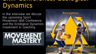 99 – Interview with Shawn Myszka, Sport Movement Skill Conference, Ecological Dynamics